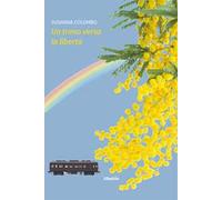 Un treno verso la libertà