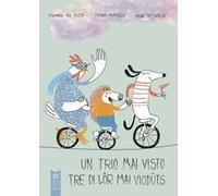 Un trio mai visto. Ediz. illustrata