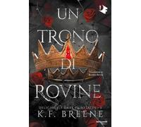Un trono di rovine. Deliciously dark fairytales (Vol. 2)