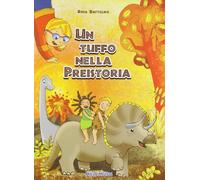 Tuffo Nella Preistoria - Rosa Dattolico - 2005