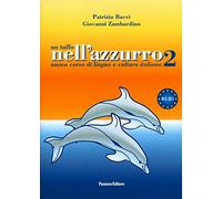 Un tuffo nell'azzurro 2. Nuovo corso di lingua e cultura italiana. Con CD Audio