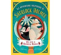 Un ufo a quercia rossa. Le avventure volpesche di Sherlock Holmes