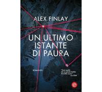 Libri Finlay Alex - Un Ultimo Istante Di Paura