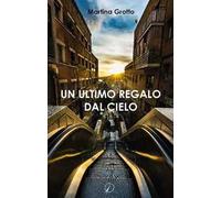 Un ultimo regalo dal cielo