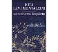 Un universo inquieto. Vita e opere di Paola Levi Montalcini