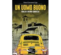 Un uomo buono. Giallo a Beura Cardezza di Nino Giovanni Ugo, 2022, Youcanprin