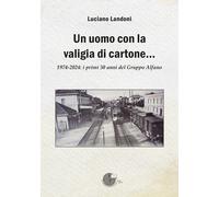 Un uomo con la valigia di cartone. 1974-2024: i primi 50 anni del