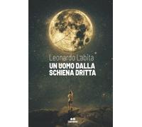 UN UOMO DALLA SCHIENA DRITTA