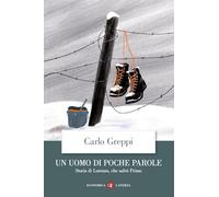 Un uomo di poche parole. Storia di Lorenzo, che salvò Primo