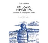 Un uomo in partenza. Memorie di un accompagnatore turistico