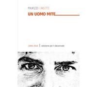 Un uomo mite di Maurizio Carletti, 2017, Youcanprint