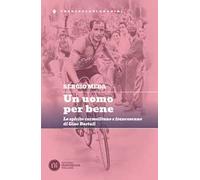 Un uomo per bene. Lo spirito carmelitano e francescano di Gino Bartali