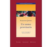 Un uomo provvisorio - 2025 - Cosmo Iannone Editore (Reti)