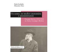 Un uomo, un medico anatomista e amministratore. Giuseppe Sperino (1850-1926) tra Torino, Scarnafigi e Modena