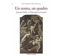 Un uomo, un quadro. Edoardo Pollak e la Deposizione nel Sepolcro