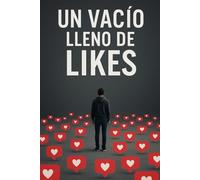 UN VACIO LLENO DE LIKES: JOVENES
