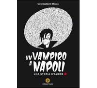Un vampiro a Napoli. Una storia d'amore
