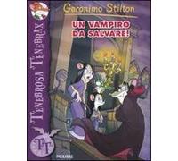 Un vampiro da salvare! Ediz. illustrata