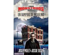UN VAMPIRO DE INQUILINO: LIBRO 1 DE LA SERIE SOLO MONSTRUOS EN EL GARAJE