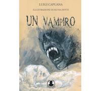 Un vampiro. Ediz. illustrata
