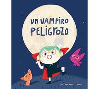 Un vampiro peligrozo/ A Dangerous Vampire