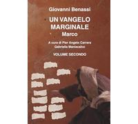 Un Vangelo Marginale Marco Volume Secondo