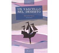 Un vascello nel deserto [Paperback] Sasso, Edoardo