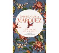 Un veac de singuratate - Gabriel Garcia Marquez, Editie in limba romana