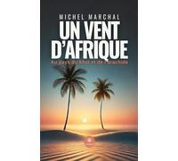 Un vent d'Afrique: Au pays du khat et de l'arachide