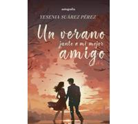 Un verano junto a mi mejor amigo