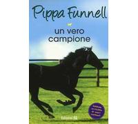 Un vero campione. Storie di cavalli