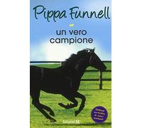 Un vero campione. Storie di cavalli: Vol. 6