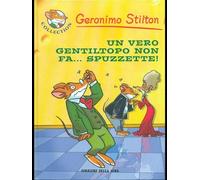 Un vero gentiltopo non fa...spuzzette!