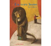 Un vero leone. Ediz. illustrata