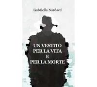 Un vestito per la vita e per la morte