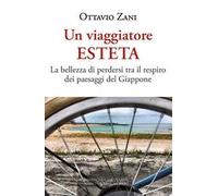 Un viaggiatore esteta. La bellezza di perdersi tra il respiro dei paesaggi del Giappone