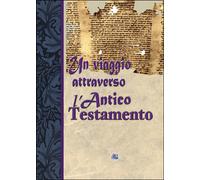 Un viaggio attraverso l’Antico Testamento, Edizioni Gesù Vive, 2016, Youcanpri