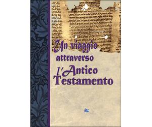 Un viaggio attraverso l’Antico Testamento, Edizioni Gesù Vive, 2016, Youcanpri