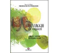 Un viaggio da ragazzi. Andata e ritorno coi preadolescenti