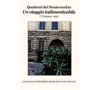 Un viaggio indimenticabile. Quaderni del Montevecchio. 7° Concorso 2025