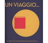 Un viaggio... Libro pop-up. Ediz. illustrata