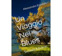 Un Viaggio Nel Blues: Seconda Edizione