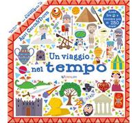 Un viaggio nel tempo. Apri cerca & trova. Ediz. a colori