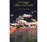 Un viaggio oltre i tuoi limiti