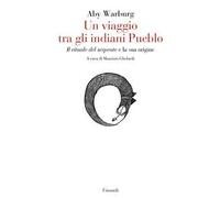 Un viaggio tra gli indiani Pueblo. «Il rituale del serpente» e la sua origine