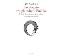 Un viaggio tra gli indiani Pueblo. «Il rituale del serpente» e la sua origine