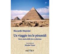 Un viaggio tra le piramidi. Breve storia della loro evoluzione
