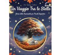 Un viaggio tra le stelle: Storie della buonanotte per piccoli sognatori: 1