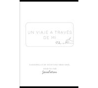 Un viaje a través de mi: Cuadernillo de escritura emocional