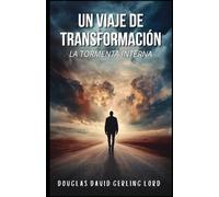 Un viaje de transformación: La tormenta interna
